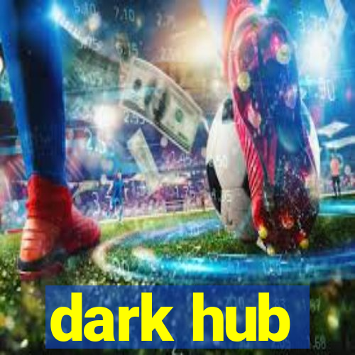 dark hub